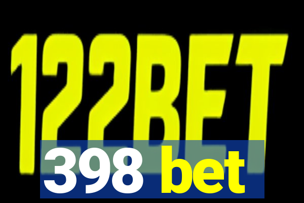 398 bet